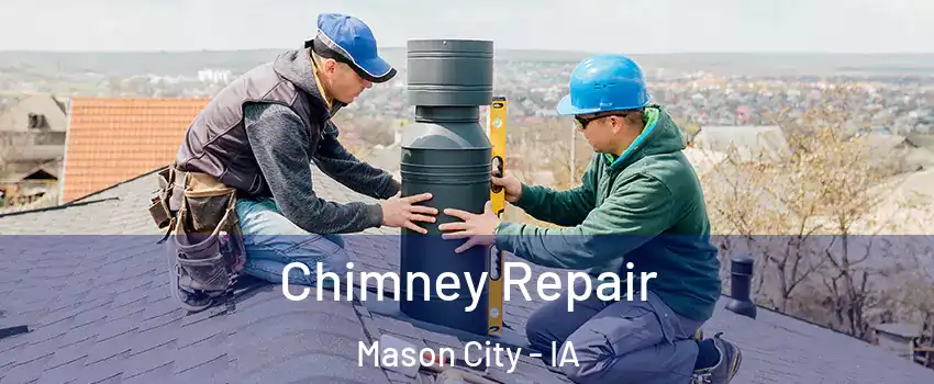  Chimney Repair Mason City - IA