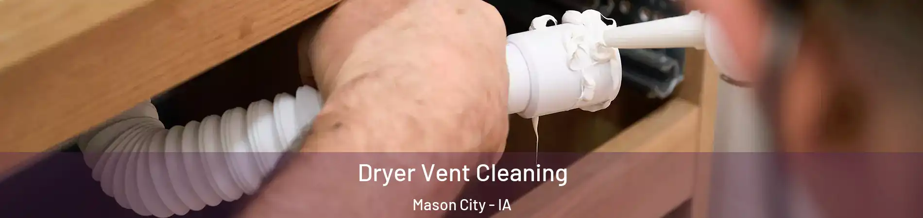  Dryer Vent Cleaning Mason City - IA