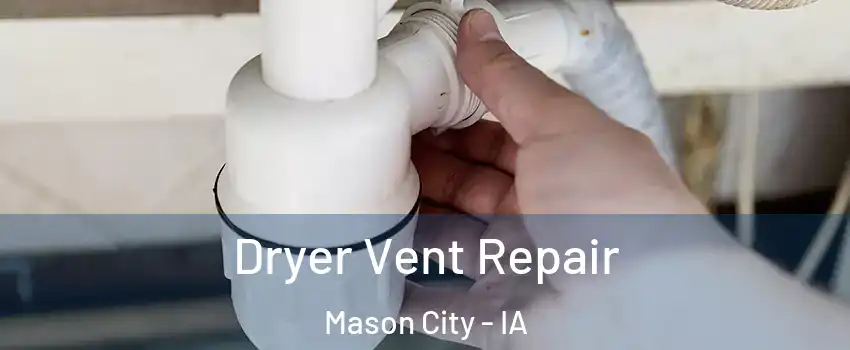  Dryer Vent Repair Mason City - IA