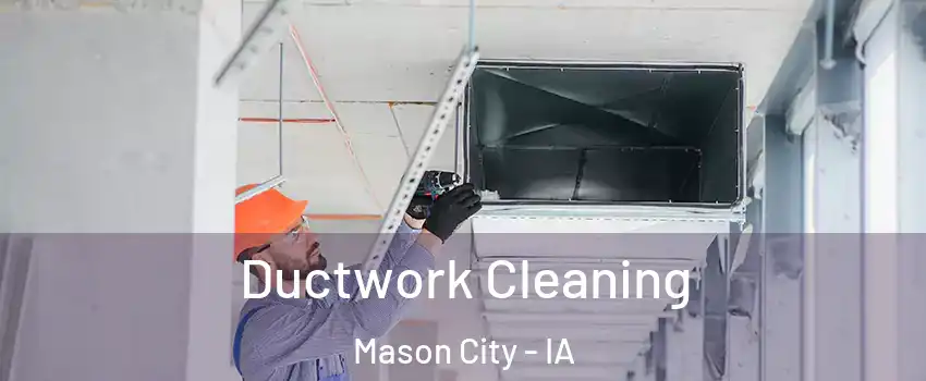  Ductwork Cleaning Mason City - IA