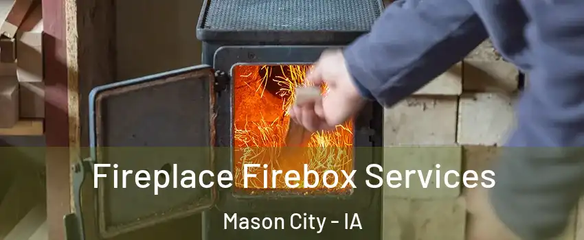  Fireplace Firebox Services Mason City - IA