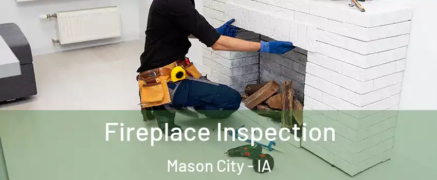 Fireplace Inspection Mason City - IA