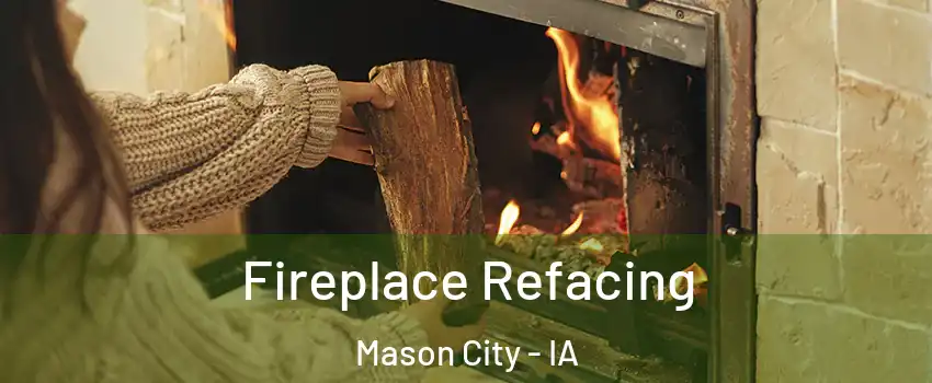  Fireplace Refacing Mason City - IA