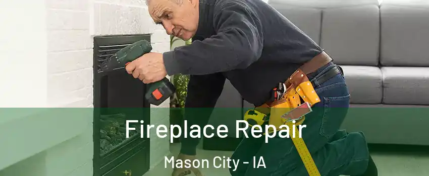  Fireplace Repair Mason City - IA