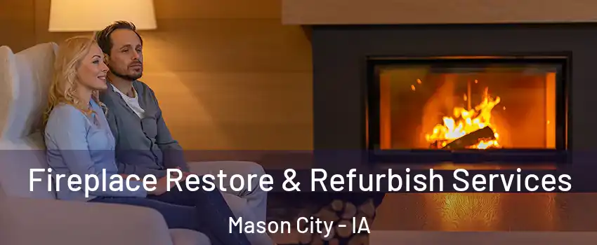  Fireplace Restore & Refurbish Services Mason City - IA