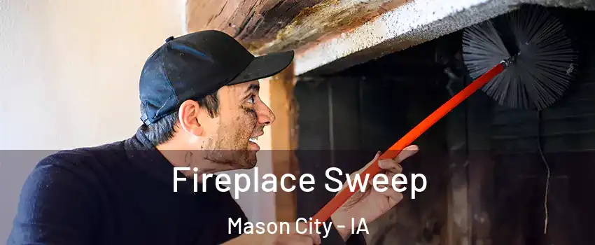  Fireplace Sweep Mason City - IA