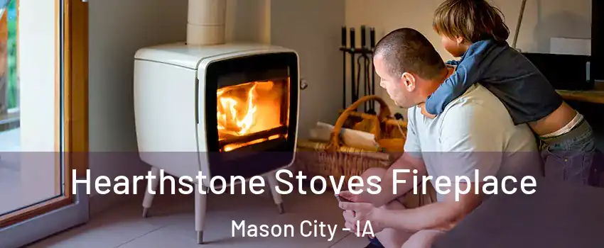  Hearthstone Stoves Fireplace Mason City - IA