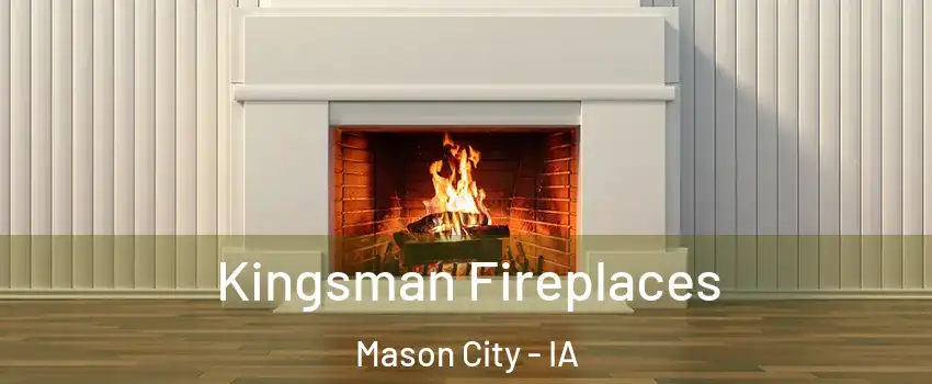  Kingsman Fireplaces Mason City - IA