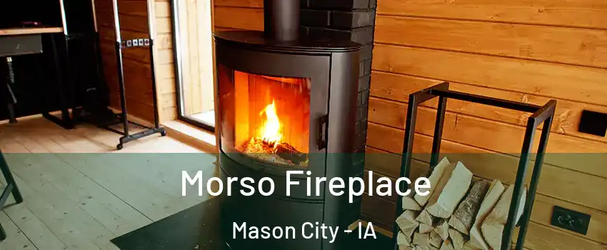  Morso Fireplace Mason City - IA