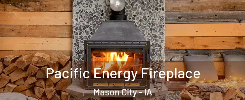  Pacific Energy Fireplace Mason City - IA
