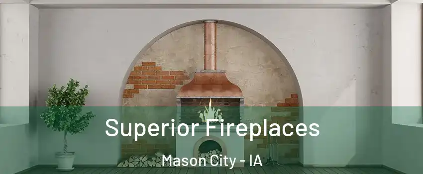  Superior Fireplaces Mason City - IA