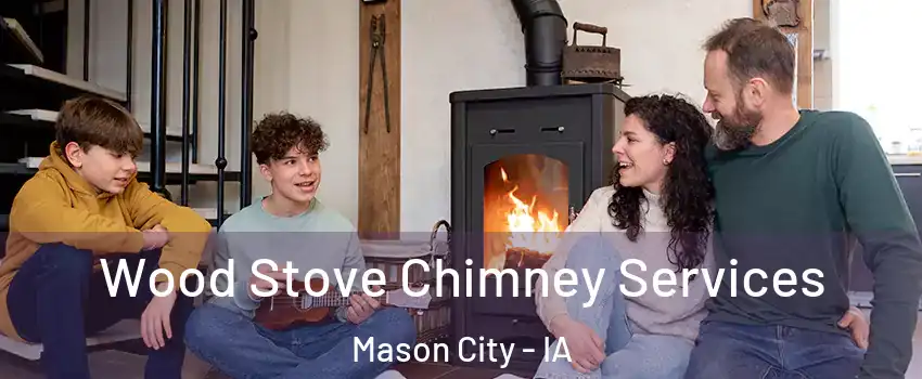  Wood Stove Chimney Services Mason City - IA